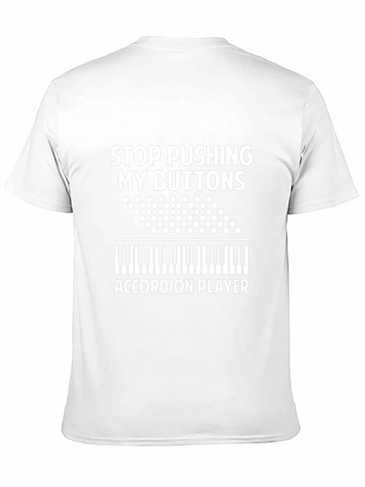 Accordion Player T-Shirt Stop Pushing My Buttons