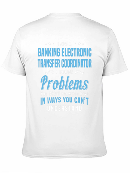 Banking Electronic Transfer Coordinator T-Shirt