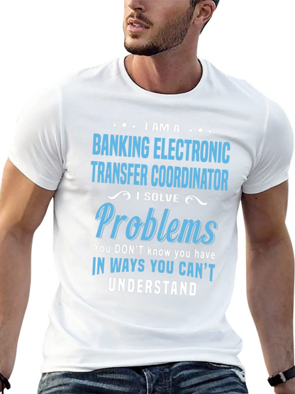 Banking Electronic Transfer Coordinator T-Shirt