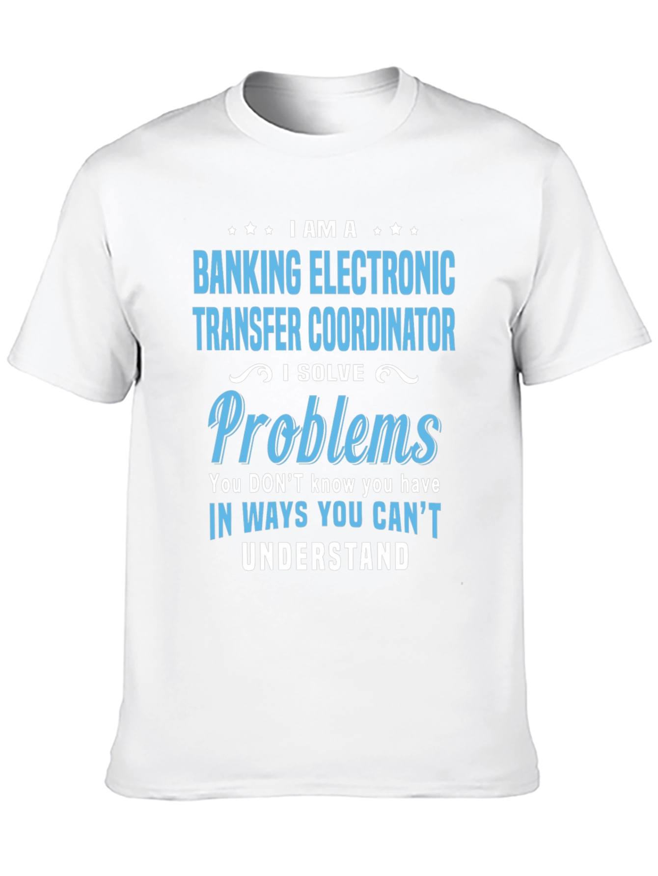 Banking Electronic Transfer Coordinator T-Shirt