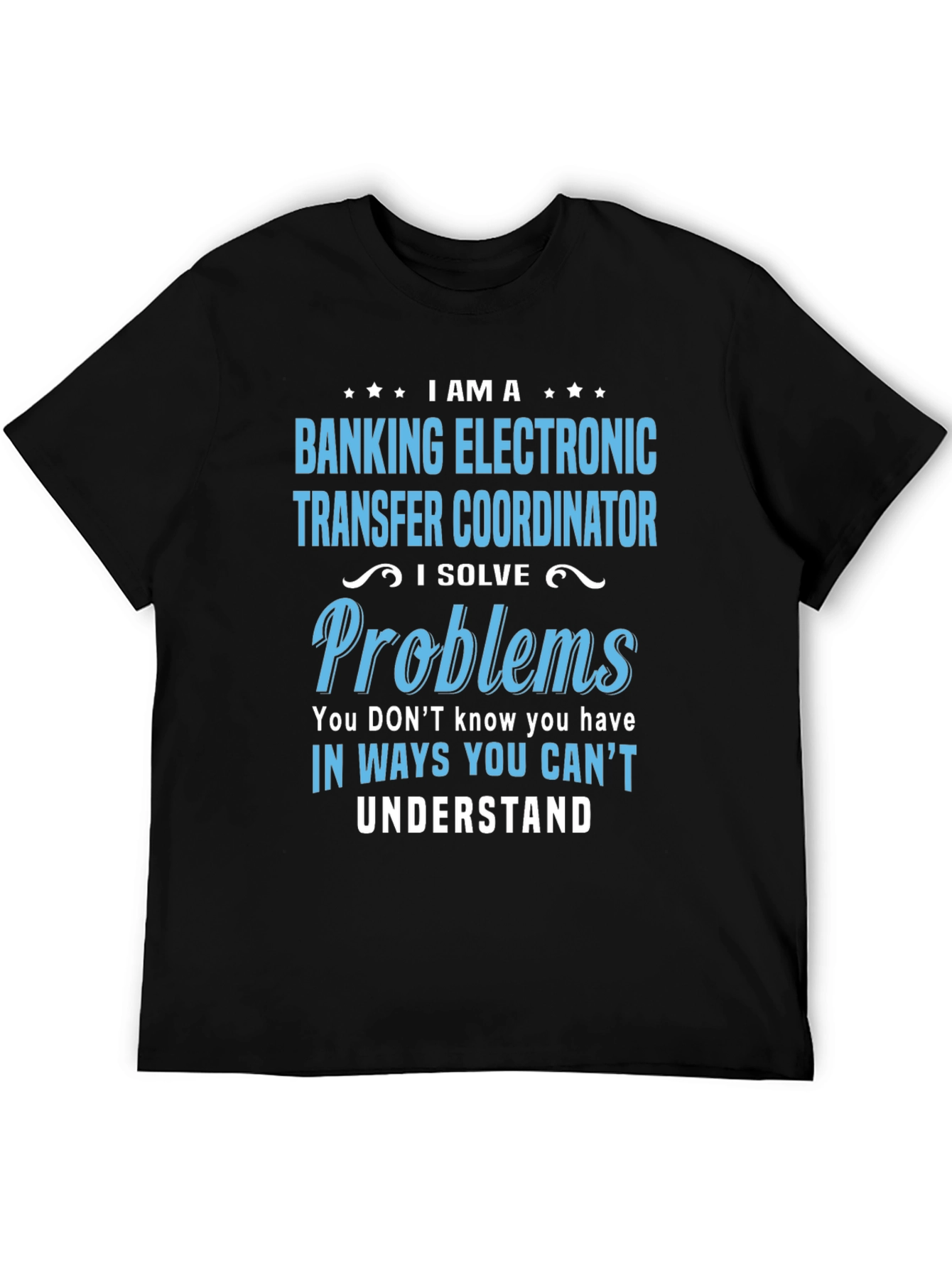 Banking Electronic Transfer Coordinator T-Shirt