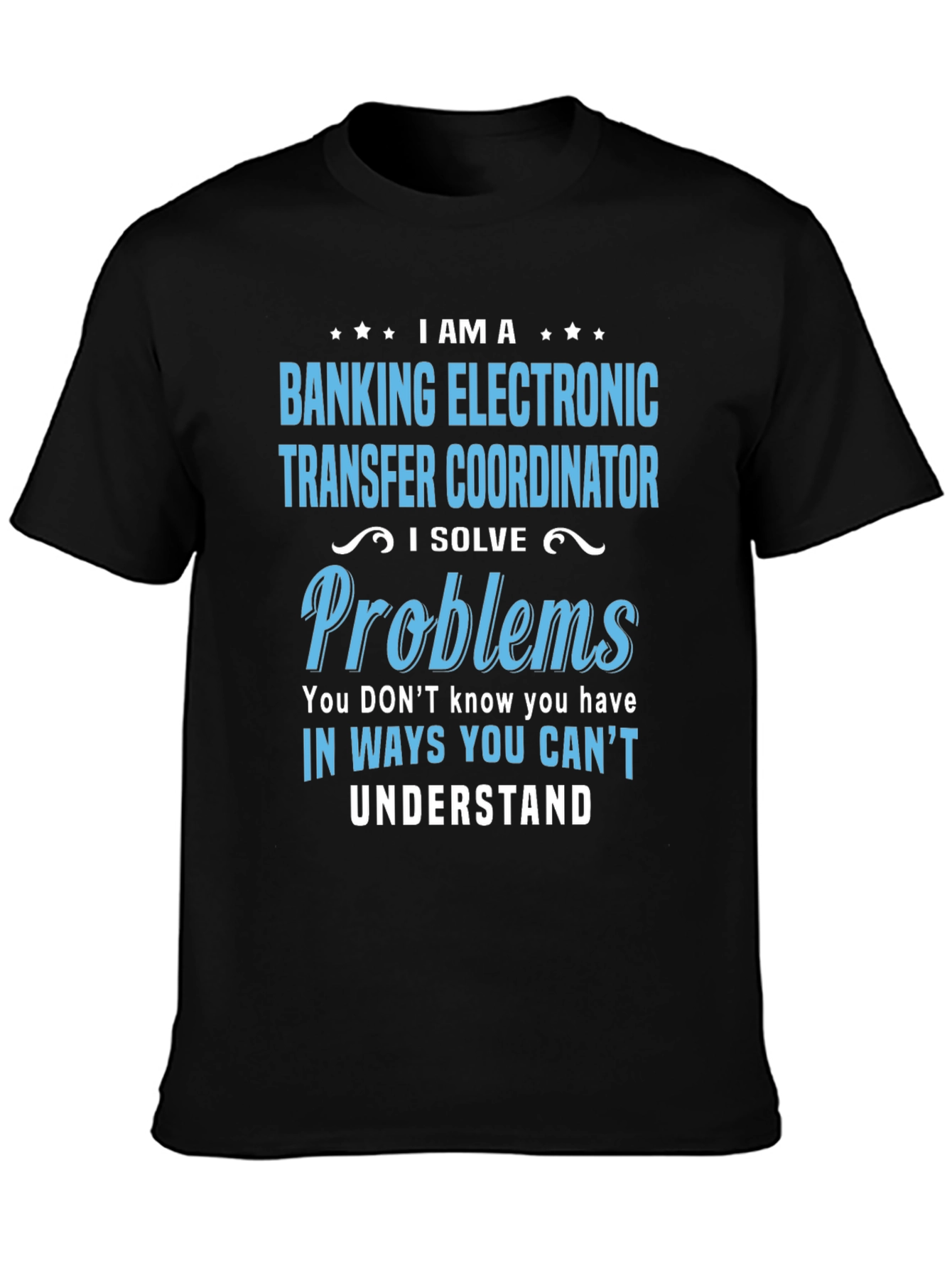Banking Electronic Transfer Coordinator T-Shirt