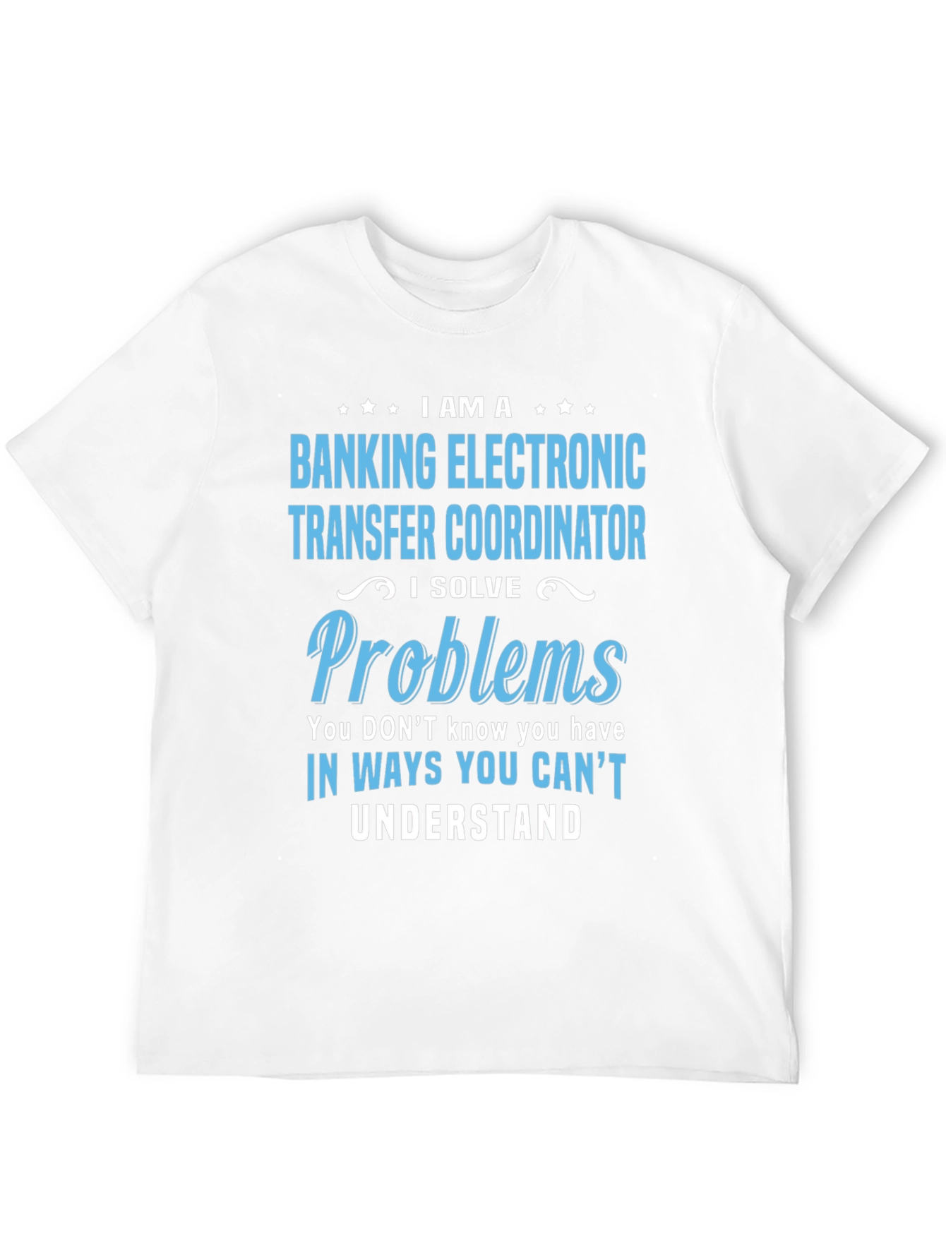 Banking Electronic Transfer Coordinator T-Shirt