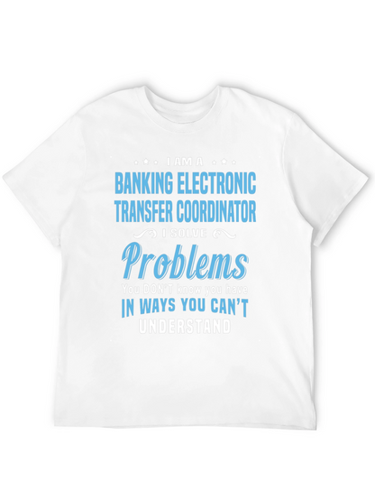 Banking Electronic Transfer Coordinator T-Shirt