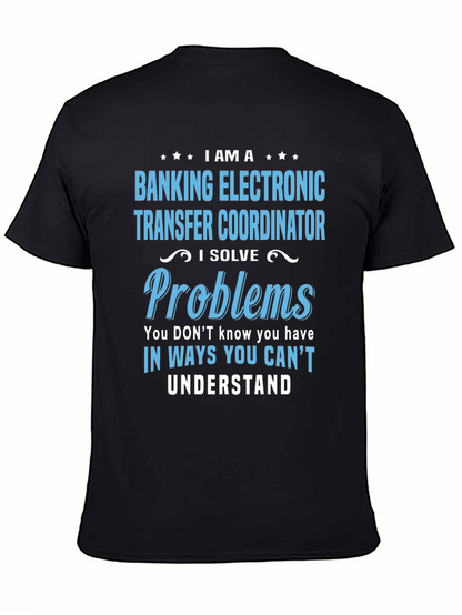 Banking Electronic Transfer Coordinator T-Shirt