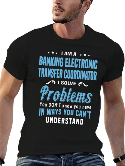 Banking Electronic Transfer Coordinator T-Shirt