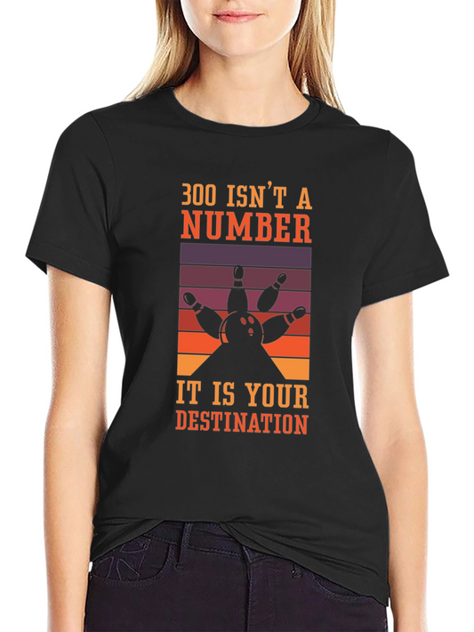 300 Isnt a Number Bowling T-Shirt